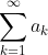 \sum\limits_{k = 1}^\infty {a_k }